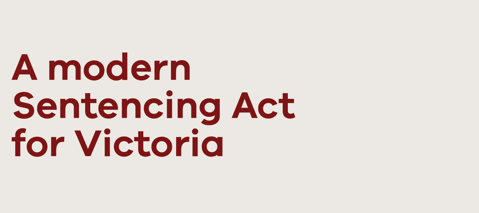 A modern Sentencing Act for Victoria